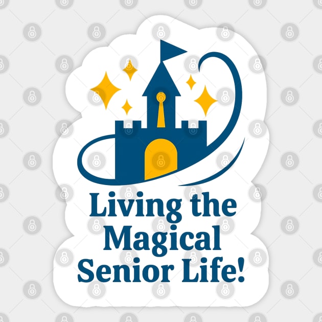 Living the Senior Magical Life! Sticker by Disney For Seniors